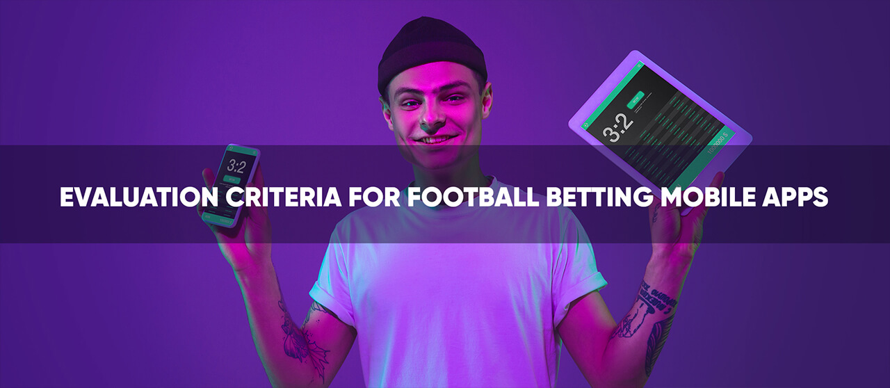 Evaluation Criteria for Football Betting Mobile Apps