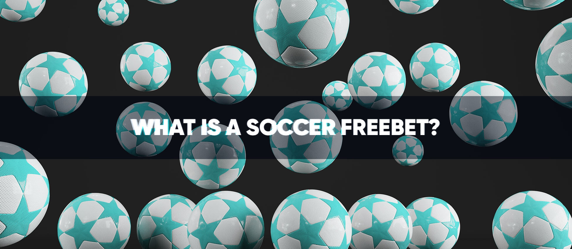 What is a soccer freebet?