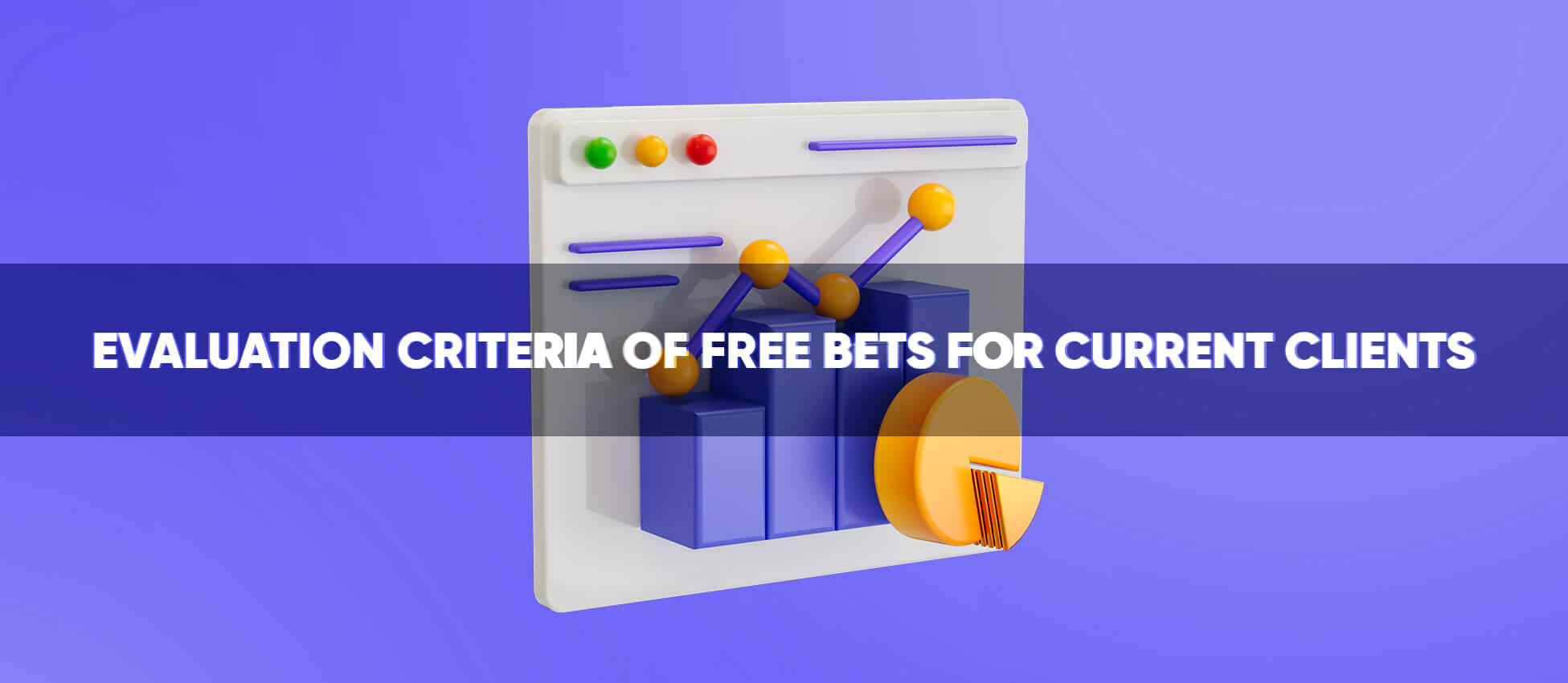 Evaluation criteria of free bets