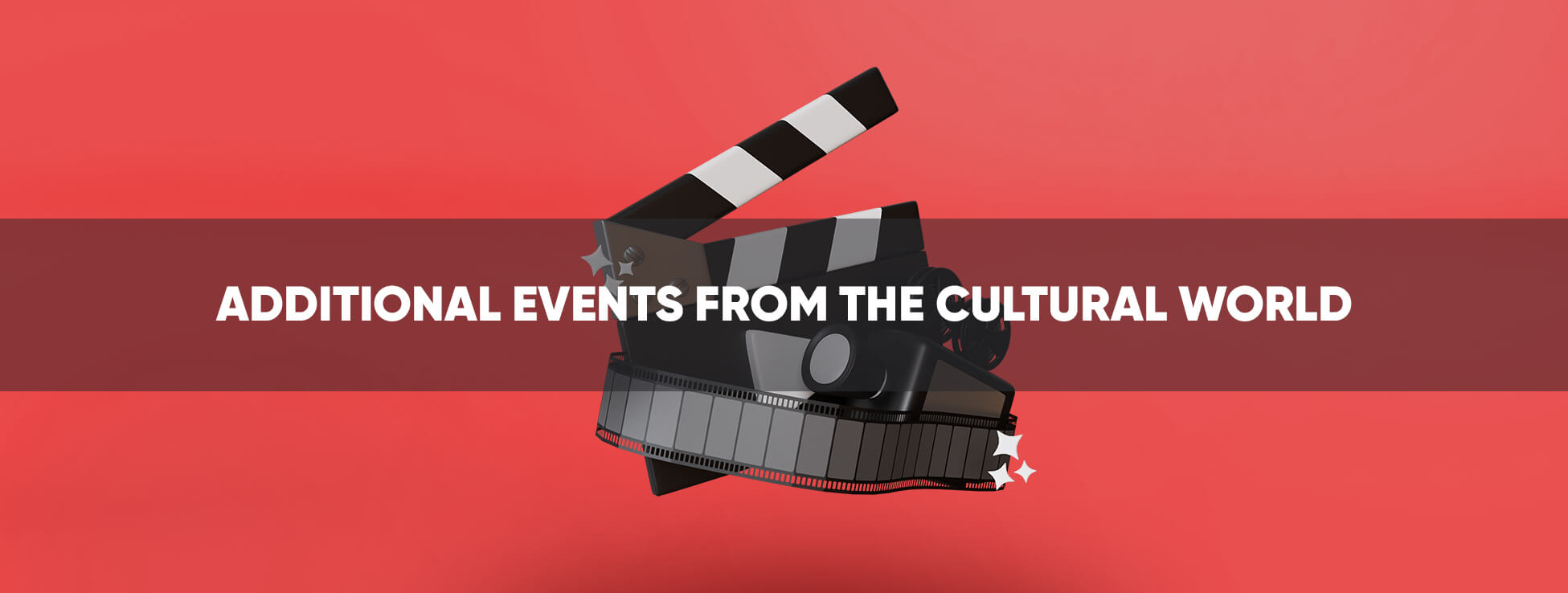 Additional events from the cultural world