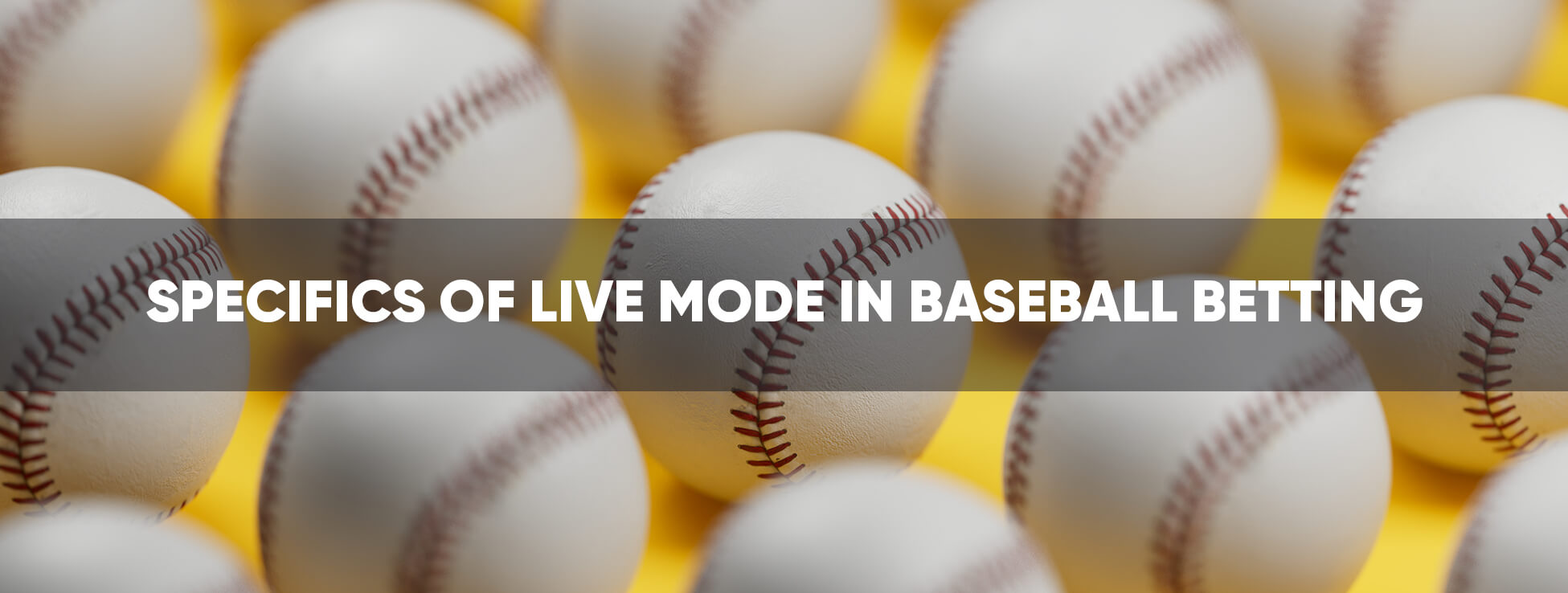 Specifics of LIVE mode in baseball betting