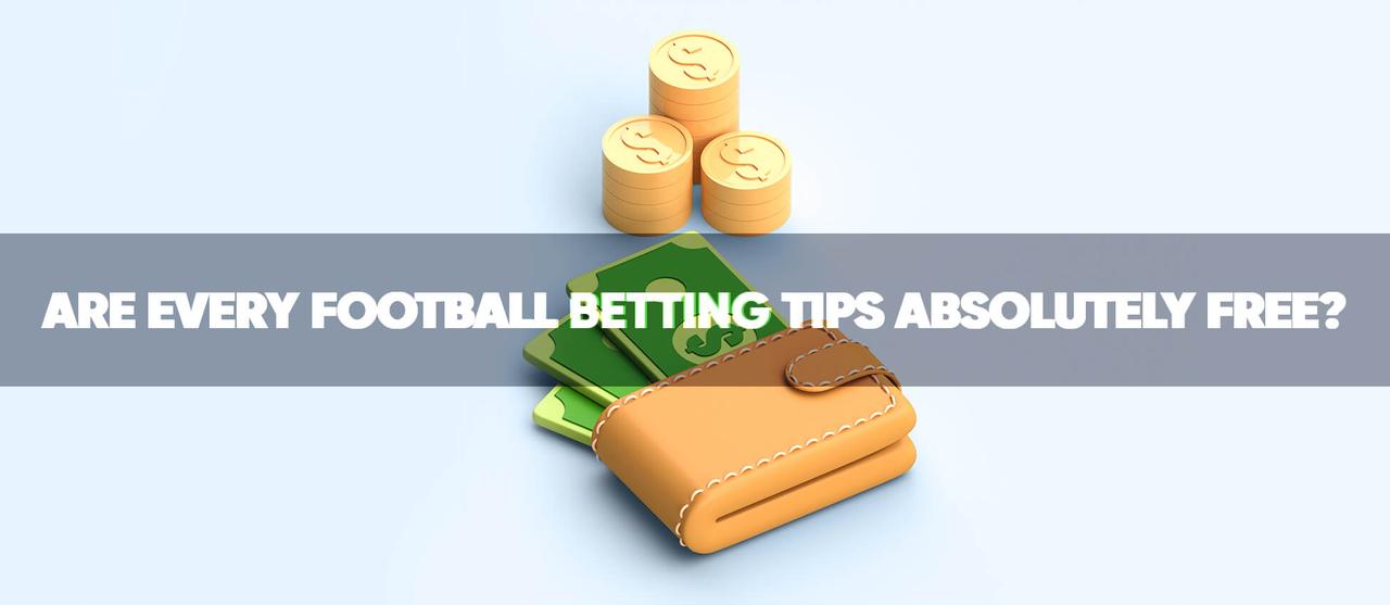 Are every football betting tips free?