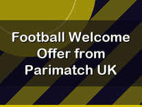 Football Welcome Offer from Parimatch UK