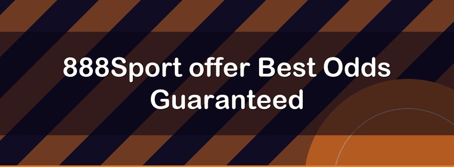 Oferta Best Odds Guaranteed de 888Sport | Officialbookmakers 2026