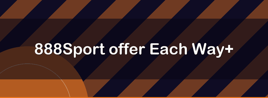 888Sport offer Each Way+ | Officialbookmakers 2026