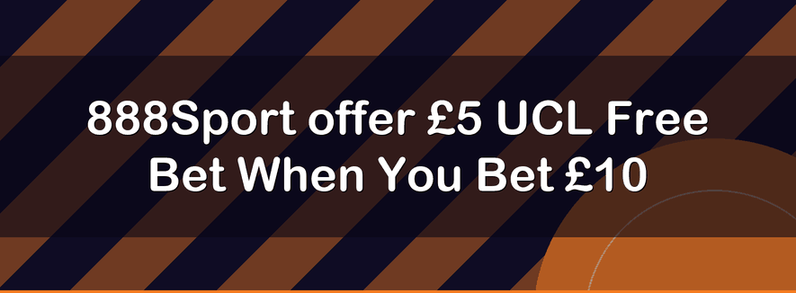 888Sport offer £5 UCL Free Bet When You Bet £10 | Officialbookmakers 2026