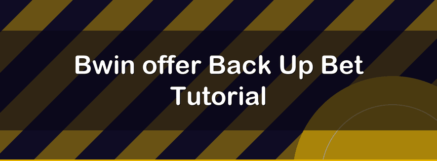 Bwin offer Back Up Bet Tutorial | Officialbookmakers 2026