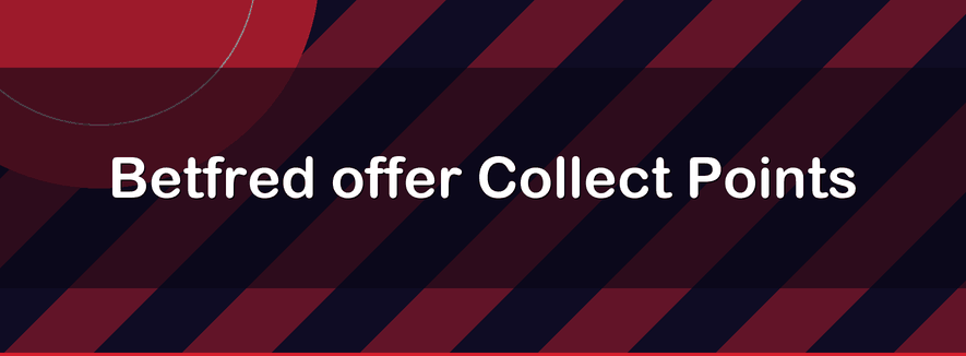 Betfred offer Collect Points | Officialbookmakers 2026