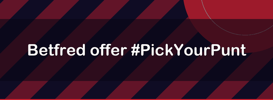 Betfred offer #PickYourPunt | Officialbookmakers 2026
