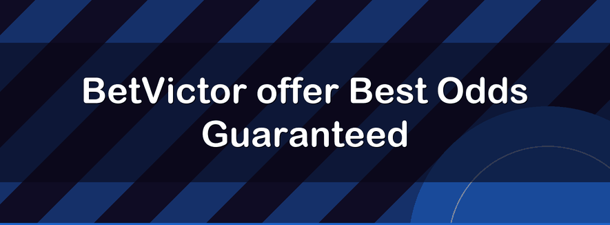 BetVictor offer Best Odds Guaranteed | Officialbookmakers 2026