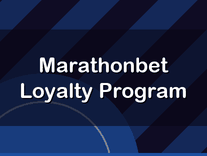 Marathonbet Loyalty Program