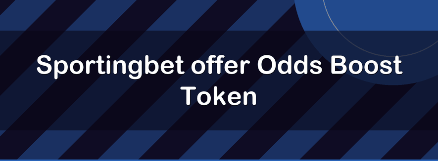 Sportingbet offer Odds Boost Token | Officialbookmakers 2026