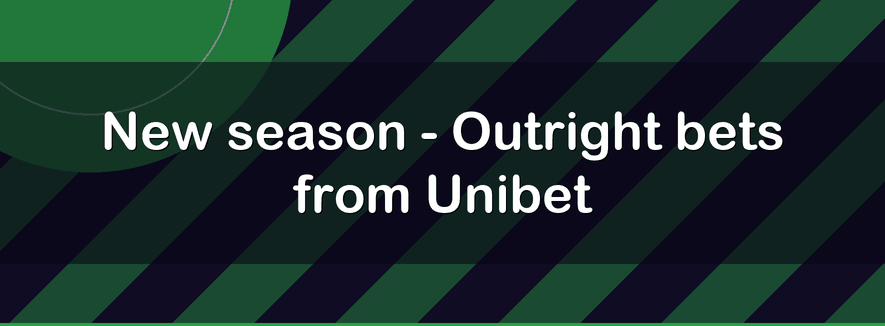 New season - Outright bets from Unibet