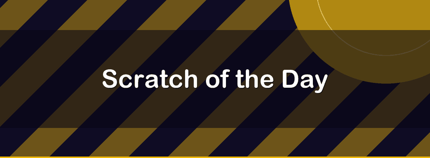 Scratch of the Day