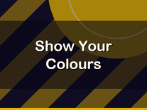 Show Your Colours